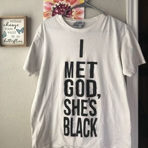 “I Met God, She’s Black” T Shirt